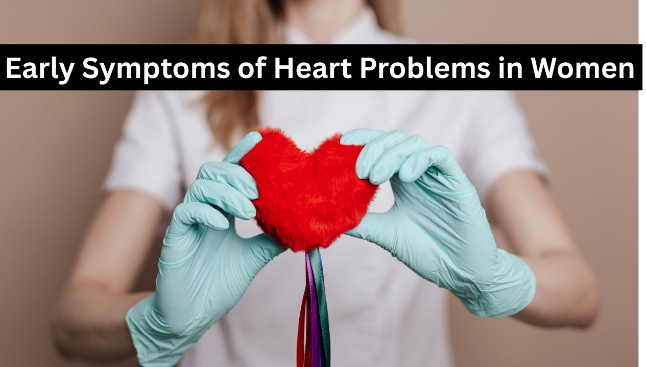 Early Symptoms of Heart Problems