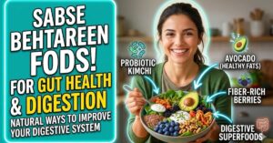 Best Foods for Gut Health and Digestion