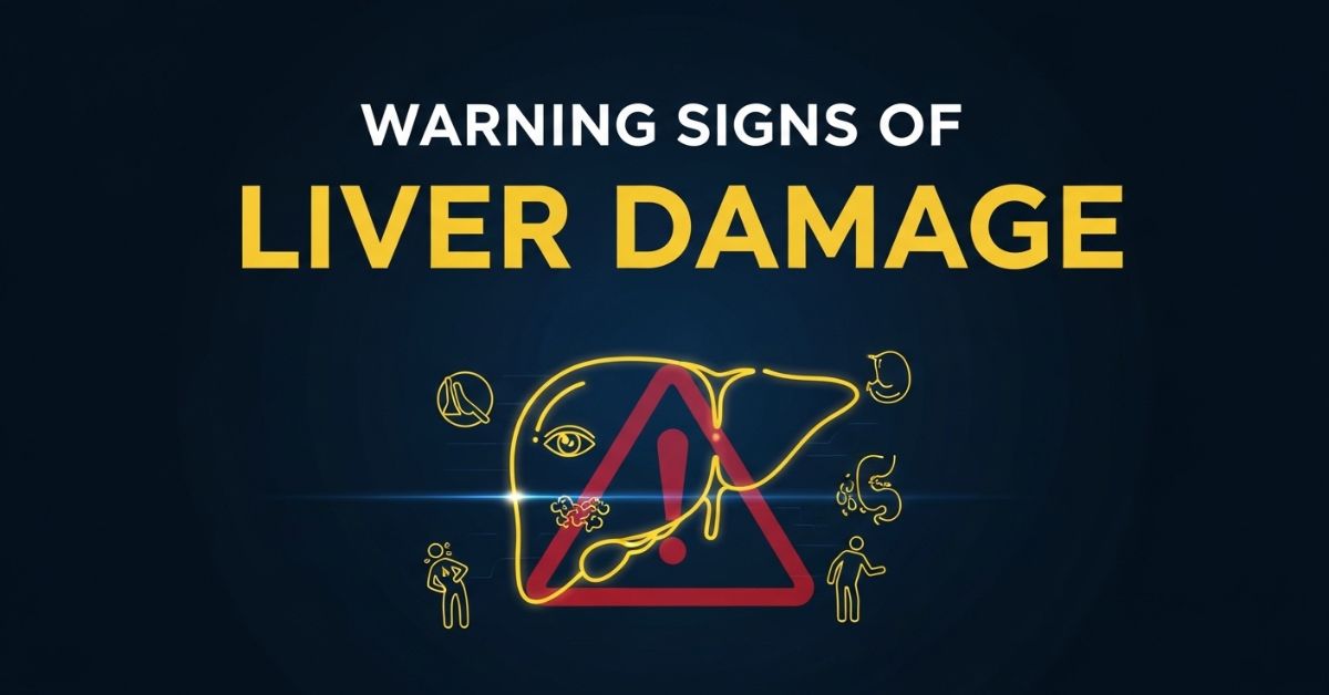 Warning Signs of Liver Damage