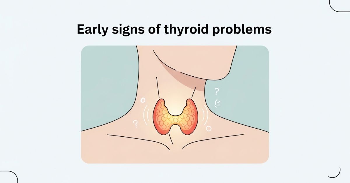 Early Signs of Thyroid Problems